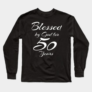 Blessed by God for 50 Years 50th Birthday Gift Long Sleeve T-Shirt